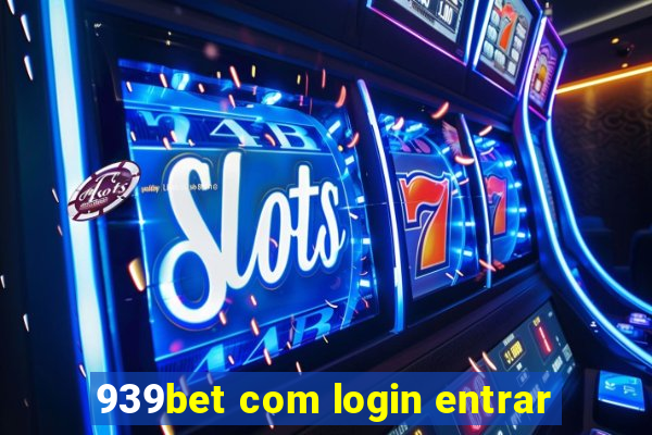 939bet com login entrar